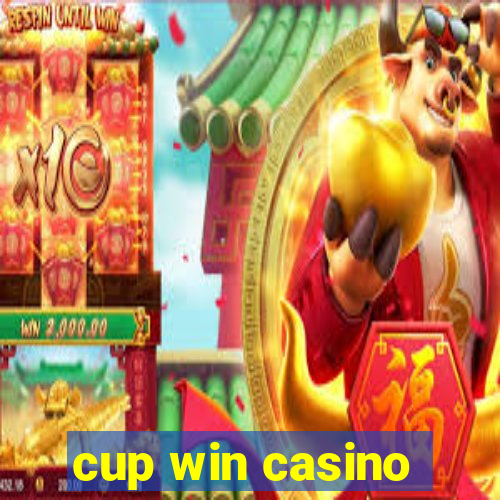 cup win casino